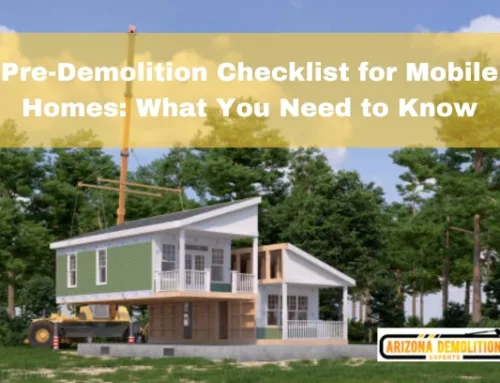Pre-Demolition Checklist for Mobile Homes: What You Need to Know