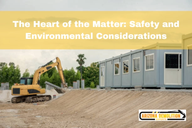 The Heart of the Matter Safety and Environmental Considerations